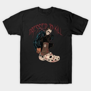 DRESSED TO KILL T-Shirt